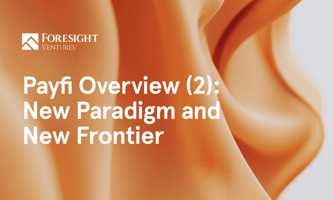 Payfi Report (2): New Paradigm and New Frontier